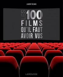 Les 100 films qu'il faut avoir vus.paperback,By :Laurent Delmas