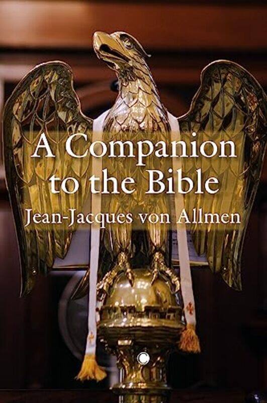 

A Companion to the Bible by JJ Von Allmen-Paperback