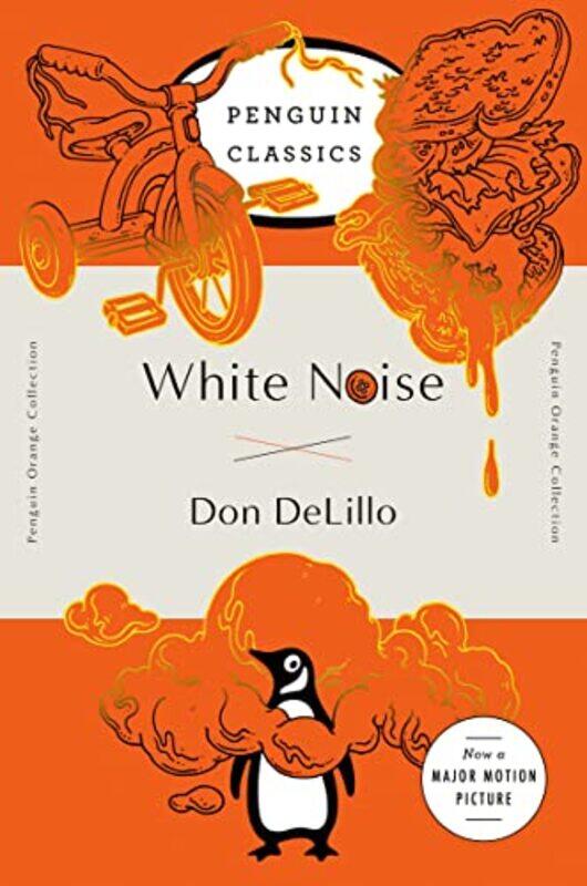 

White Noise: (Penguin Orange Collection) , Paperback by Don DeLillo