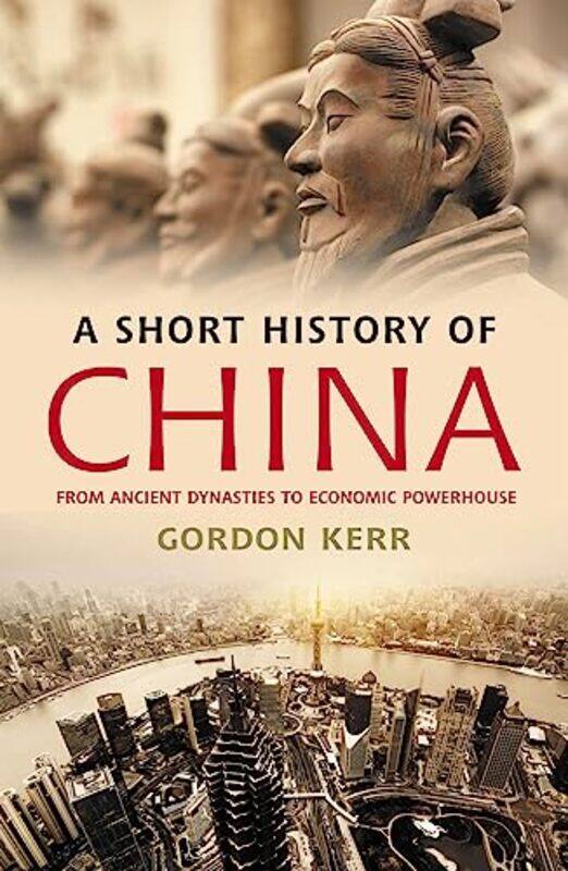 

A Short History of China by Gordon Kerr-Paperback