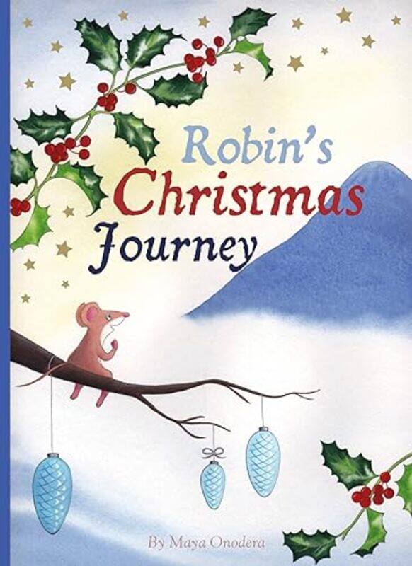 

Robins Christmas Journey by Maya Onodera-Hardcover