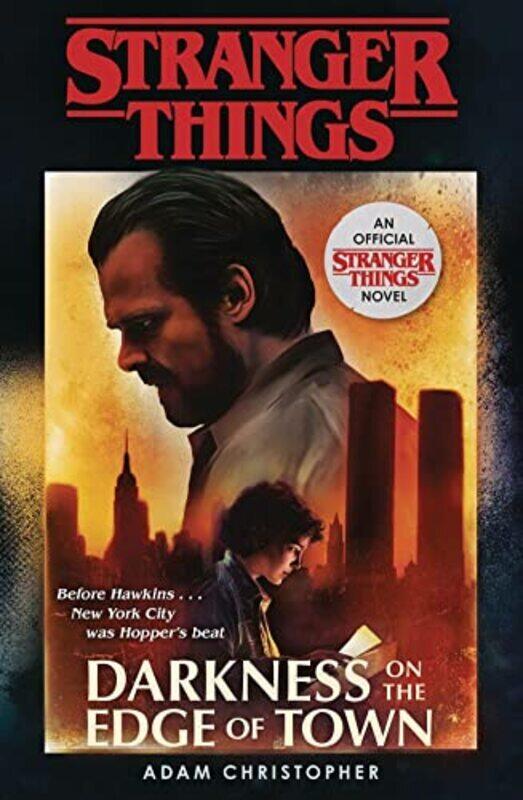 

Stranger Things: Darkness on the Edge of Town: An Official Stranger Things Novel , Paperback by Christopher, Adam