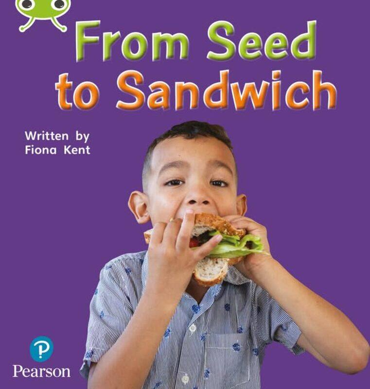 

Bug Club Phonics Phase 1 Unit 0 From Seed to Sandwich by Thomas A University of Akron AngeloTodd D Zakrajsek-Paperback