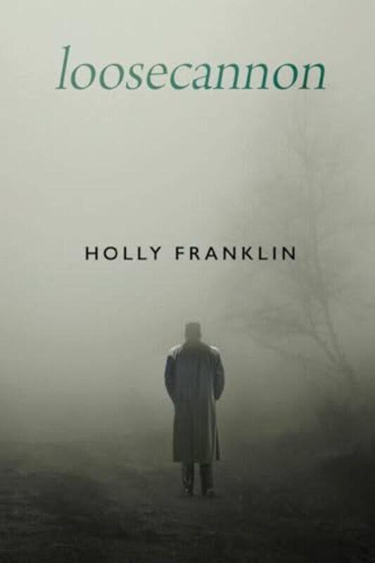 

loosecannon by Holly Franklin-Paperback