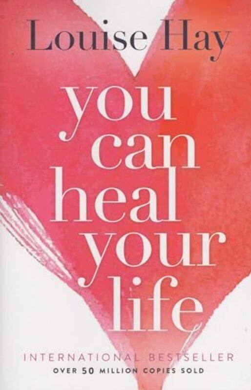 

You Can Heal Your Life By Louise Hay Paperback