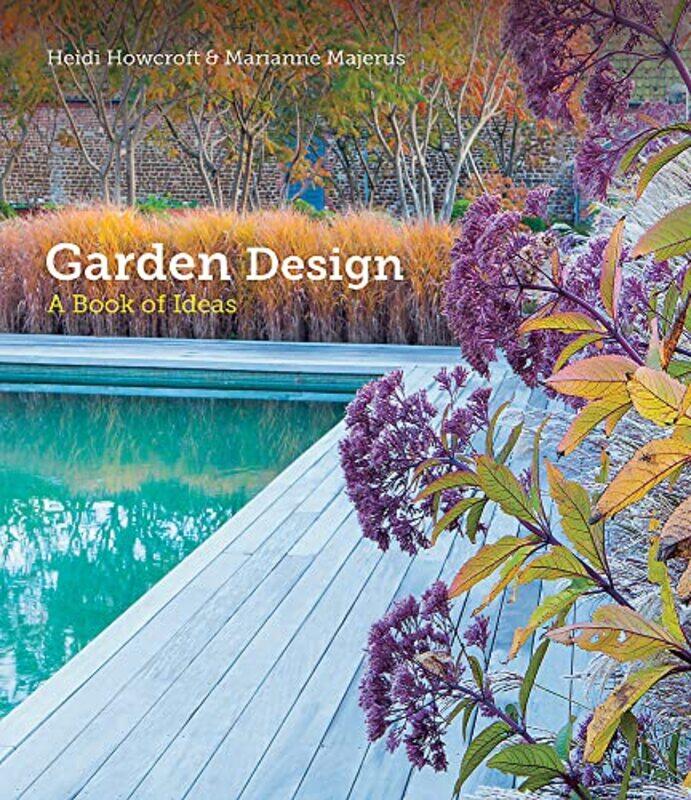 

Garden Design: A Book of Ideas , Hardcover by Heidi Howcroft