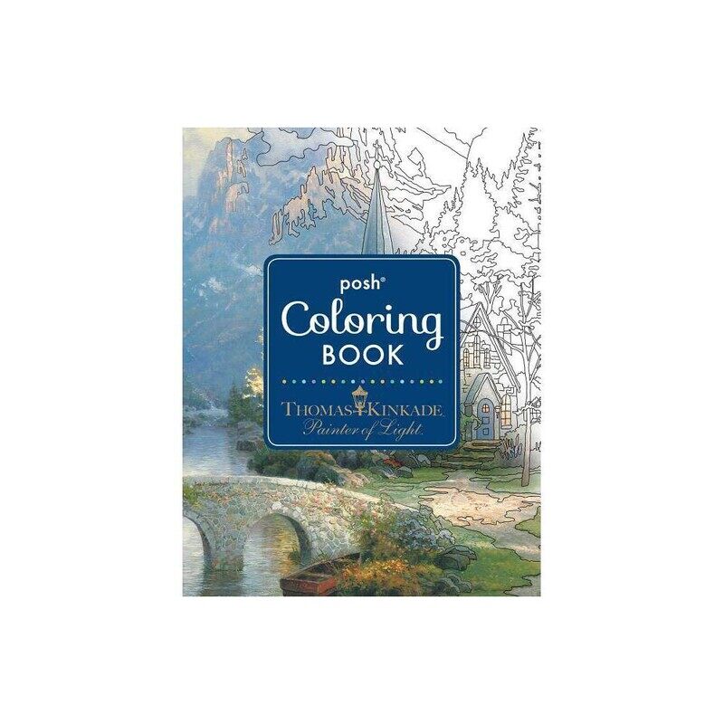 

Posh Adult Coloring Book: Thomas Kinkade Designs for Inspiration & Relaxation, Paperback Book, By: Kinkade Thomas