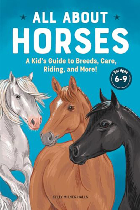

All About Horses, Paperback Books, By: Kelly Milner Halls