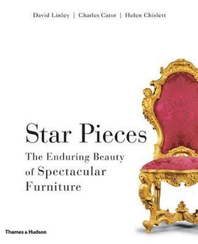 

Star Pieces: The Enduring Beauty of Spectacular Furniture.Hardcover,By :David Linley