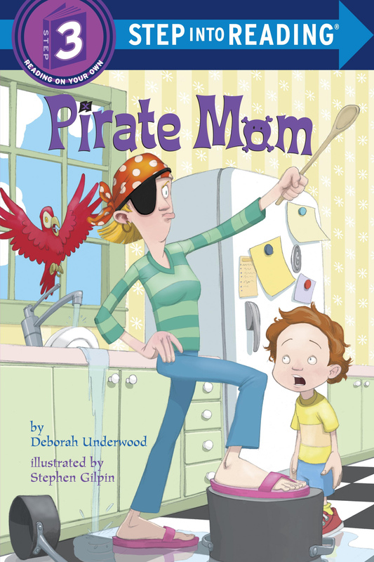 Pirate Mom: Step Into Reading 3, Paperback Book, By: Deborah Underwood