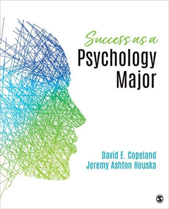 

Success as a Psychology Major by David E University of Nevada - Las Vegas CopelandJeremy Ashton University of La Verne, USA Houska-Paperback