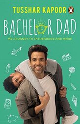 Bachelor Dad,Paperback by Tusshar Kapoor