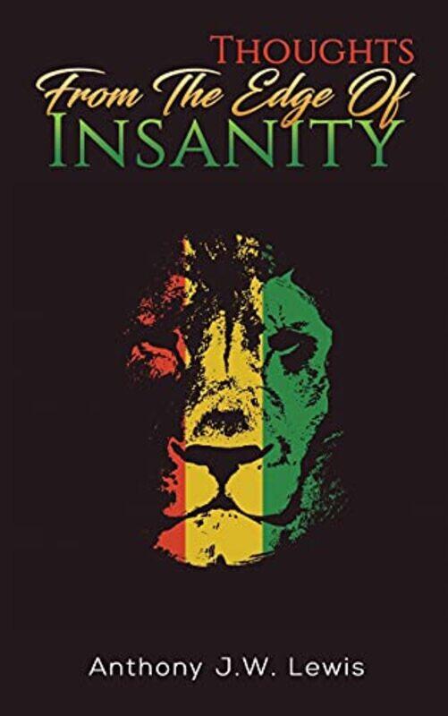 

Thoughts From The Edge Of Insanity by Anthony JW Lewis-Paperback