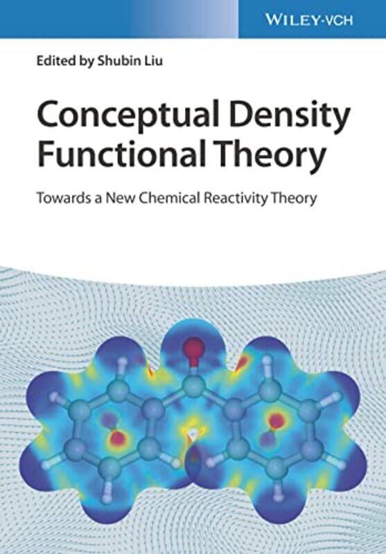 

Conceptual Density Functional Theory 2 Volume Set by Caide Yunyang Medical College China Xiao-Hardcover