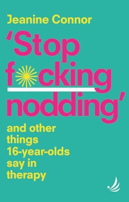 

Stop F*cking Nodding by Jeanine Connor-Paperback