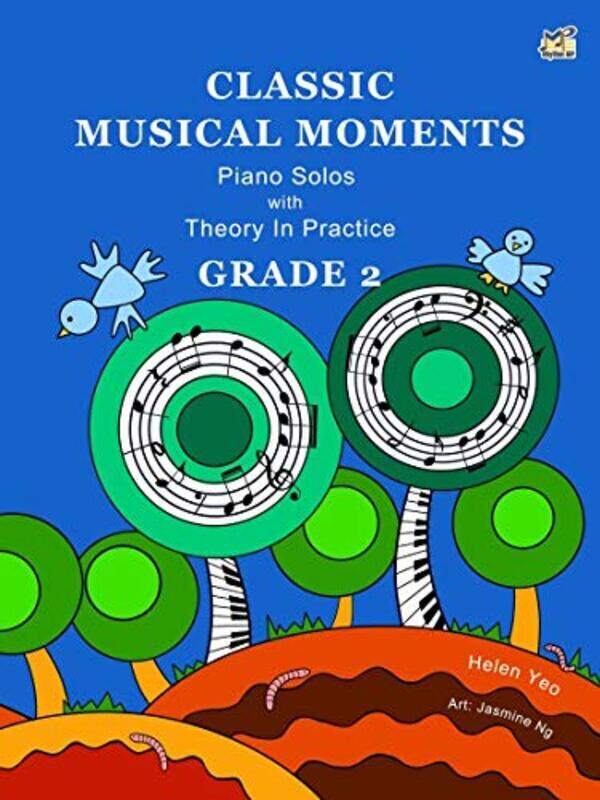 

Classic Musical Moments with Theory In Practice Grade 2,Paperback,By:Helen Yeo