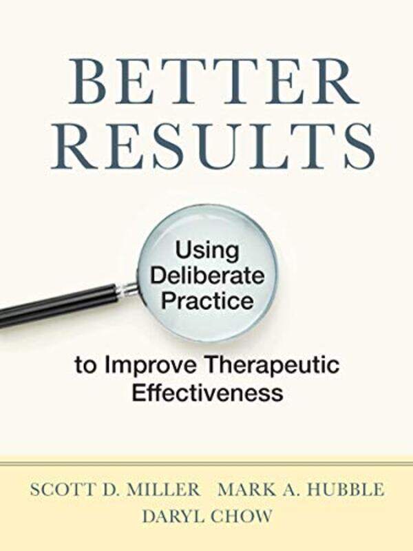 

Better Results by Scott D MillerMark A HubbleDaryl, PhD Chow-Paperback