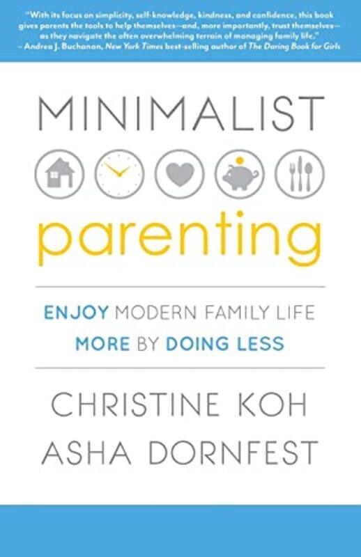 

Minimalist Parenting by Christine K KohAsha Dornfest-Paperback