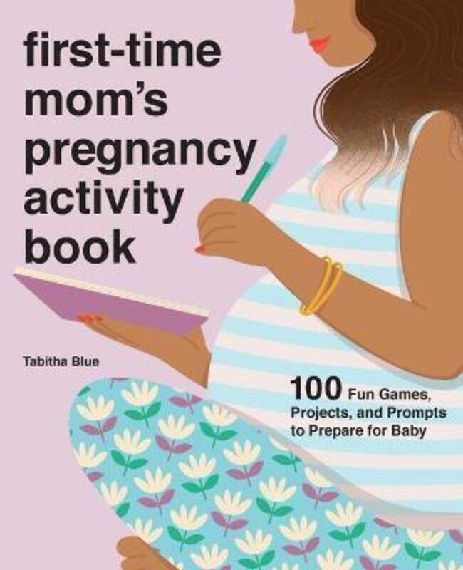 

First-Time Mom's Pregnancy Activity Book,Paperback,ByTabitha Blue