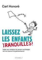 Laissez Les Enfants Tranquilles By Carl Honor Paperback