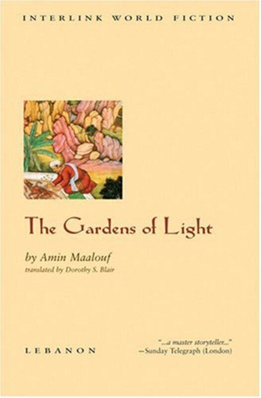 

The Gardens of Light (Interlink World Fiction), Paperback, By: Amin Maalouf