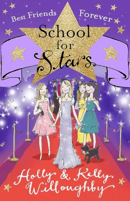 

School for Stars Best Friends Forever by Holly WilloughbyKelly Willoughby-Paperback