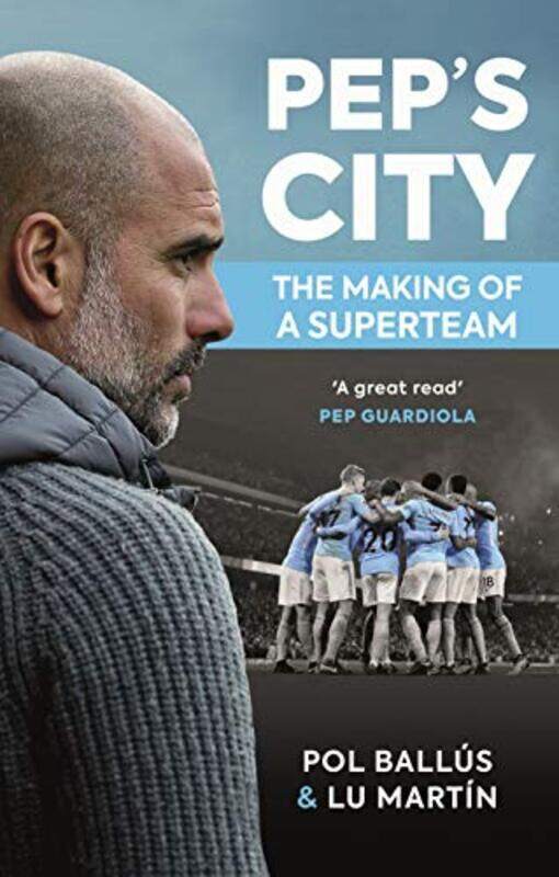 

Peps City The Making Of A Superteam by Martin, Lu - Ballus, Pol Paperback