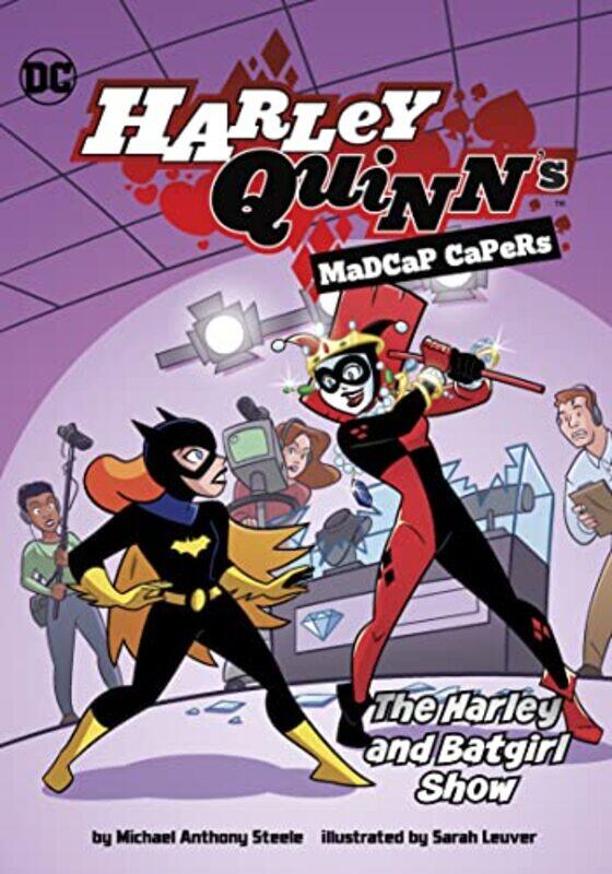 

The Harley and Batgirl Show by Michael Anthony SteeleSarah Leuver-Paperback