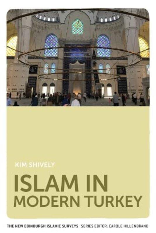 

Islam in Modern Turkey by Kim Shively-Paperback