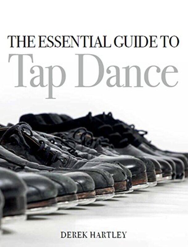 

The Essential Guide to Tap Dance by Peter Vacher-Paperback