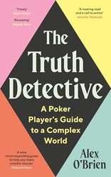 Truth Detective By Alex O'Brien Hardcover