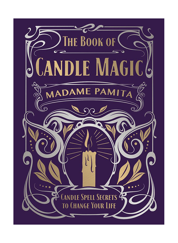 The Book of Candle Magic: Candle Spell Secrets to Change Your Life, Hardcover Book, By: Madame Pamita