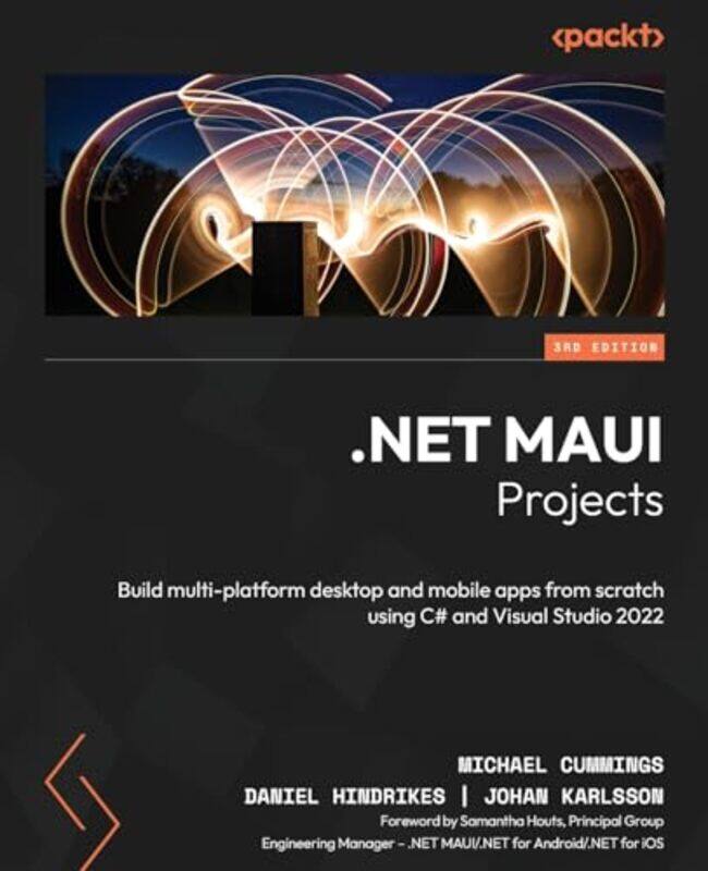 

Net Maui Projects Build Multiplatform Desktop And Mobile Apps From Scratch Using C# And Visual St,Paperback By Cummings, Michael - Hindrikes, Daniel -