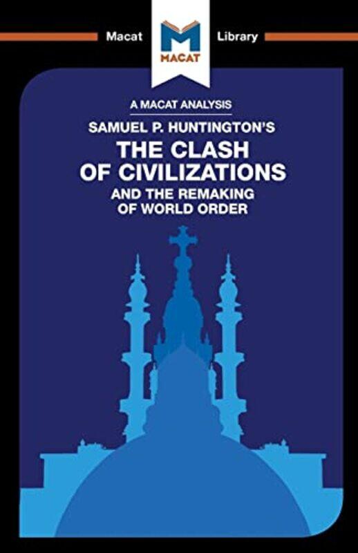 

An Analysis of Samuel P Huntingtons The Clash of Civilizations and the Remaking of World Order by Riley Quinn-Paperback