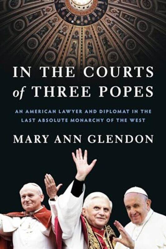 

In The Courts Of Three Popes By Glendon Mary Ann - Hardcover