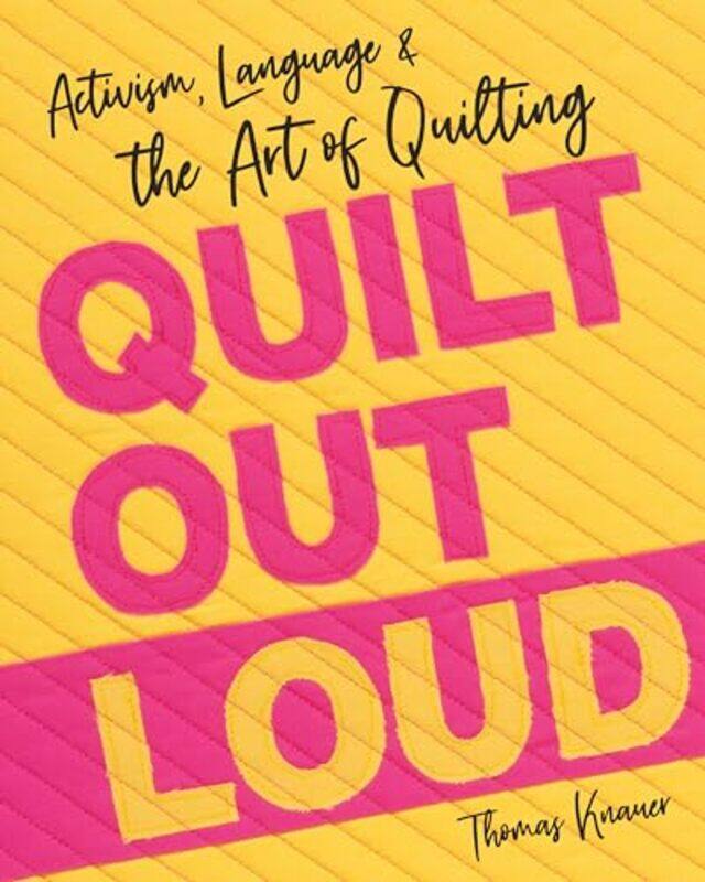 

Quilt Out Loud by Stephen Hirtle-Paperback