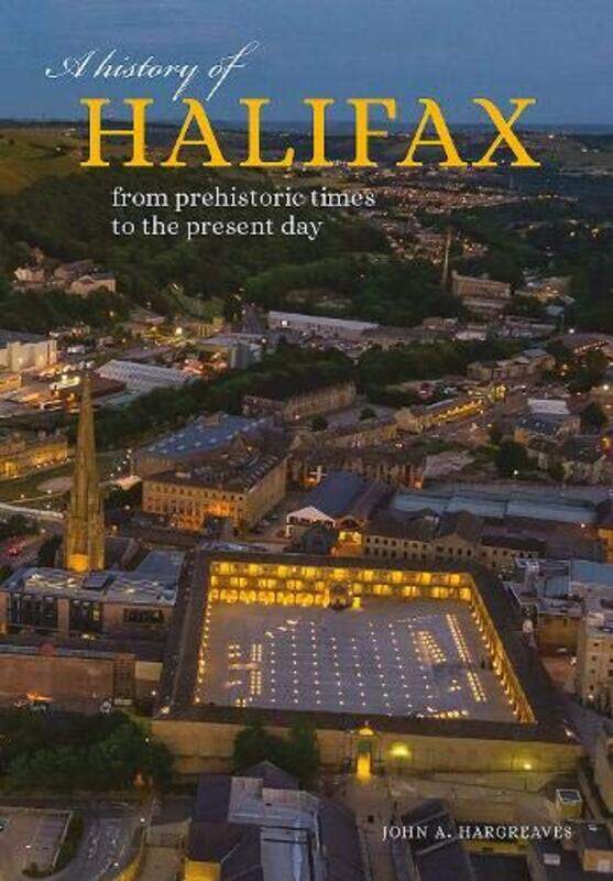 

A History of Halifax by John Hargreaves-Paperback
