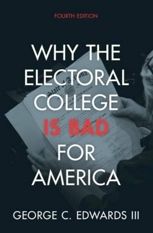 

Why the Electoral College Is Bad for America-Hardcover