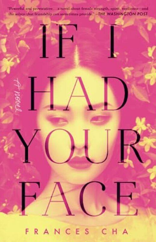 

If I Had Your Face : A Novel,Paperback by Frances Cha