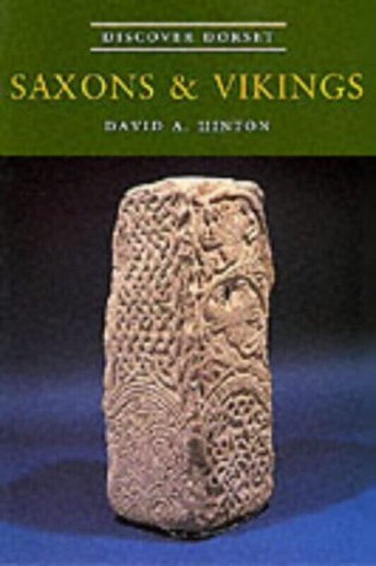 

Saxons and Vikings by David A Hinton-Paperback