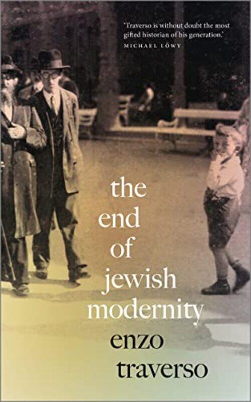 

The End of Jewish Modernity by Enzo Traverso-Paperback