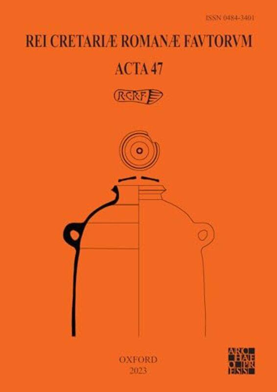 

Rei Cretariae Romanae Fautorum Acta 47 by Sue Tyson-Ward-Hardcover