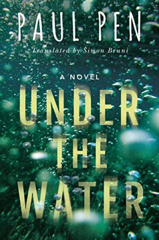 

Under The Water by Paul PenSimon Bruni-Paperback
