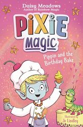 Pixie Magic Pippin and the Birthday Bake by Daisy Meadows-Paperback