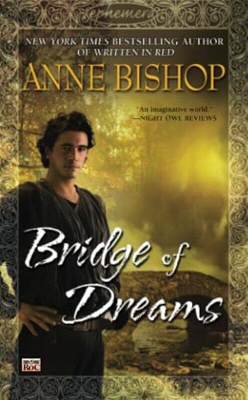 

Bridge of Dreams by Anne Bishop-Paperback