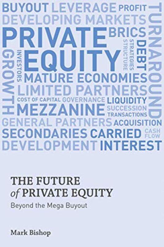 

The Future Of Private Equity by Mark Bishop-Hardcover