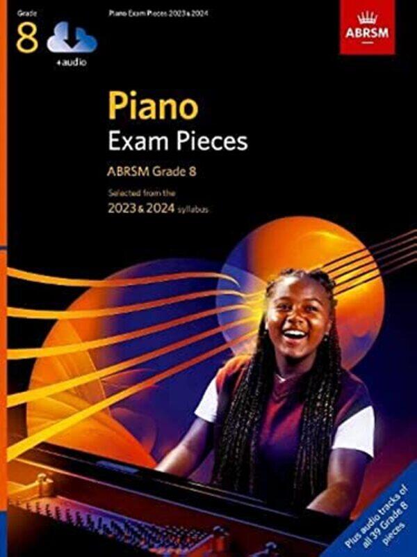 

Piano Exam Pieces 2023 & 2024, ABRSM Grade 8, with audio: Selected from the 2023 & 2024 syllabus,Paperback,by:ABRSM