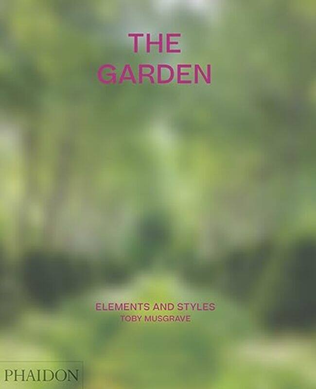 

The Garden Elements And Styles by Musgrave, Toby - Hardcover