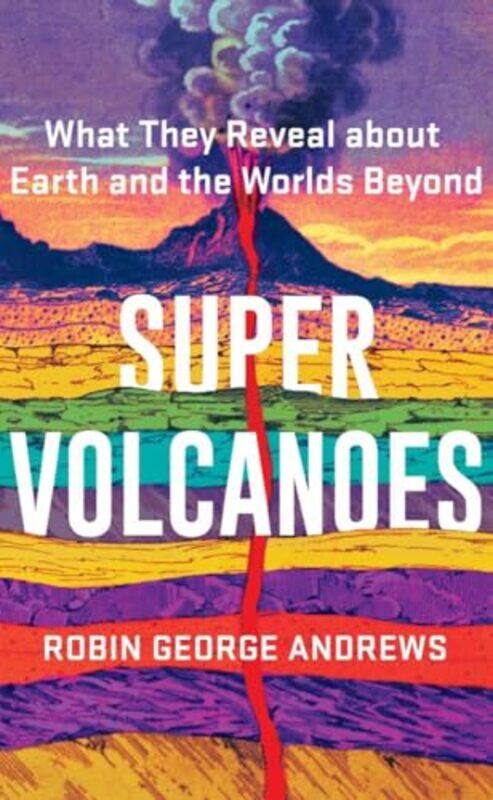 

Super Volcanoes by Robin George Andrews-Hardcover