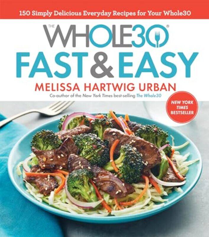 

The Whole30 Fast And Easy Cookbook by Melissa Hartwig Urban-Hardcover